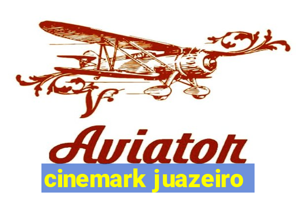 cinemark juazeiro